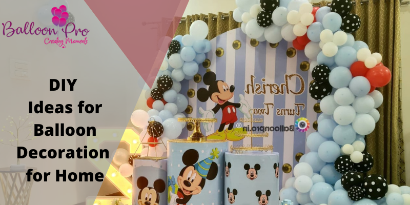 Balloon Decoration for Home